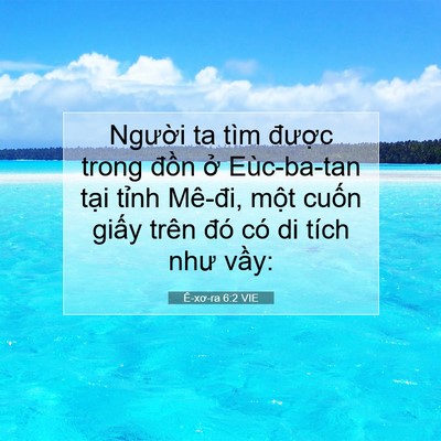 Picture 07 - Ê-xơ-ra 6:2 VIE - Người ta tìm được trong đồn ở - Bible Verse Picture