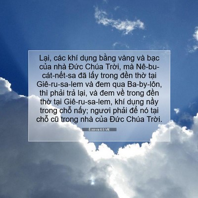 Picture 07 - Ê-xơ-ra 6:5 VIE - Lại, các khí dụng bằng vàng và bạc - Bible Verse Picture