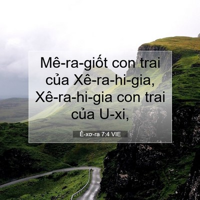Picture 07 - Ê-xơ-ra 7:4 VIE - Mê-ra-giốt con trai của Xê-ra-hi-gia, - Bible Verse Picture
