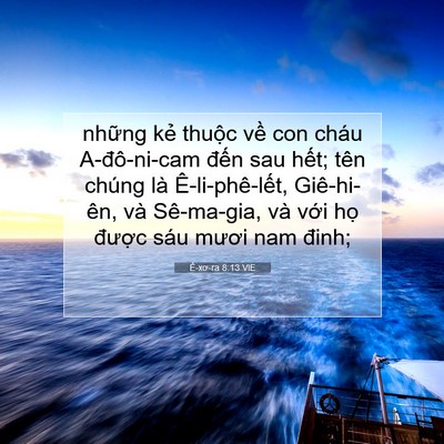 Picture 07 - Ê-xơ-ra 8:13 VIE - những kẻ thuộc về con cháu A-đô-ni-cam - Bible Verse Picture