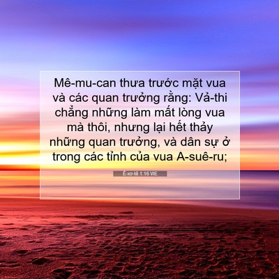 Picture 07 - Ê-xơ-tê 1:16 VIE - Mê-mu-can thưa trước mặt vua và các quan - Bible Verse Picture