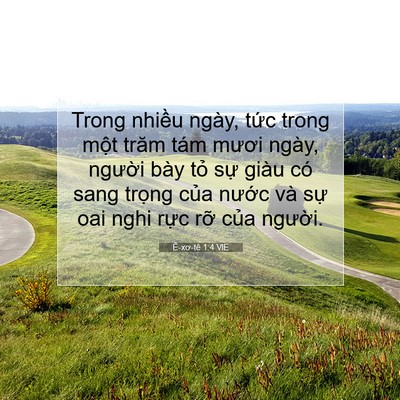 Picture 07 - Ê-xơ-tê 1:4 VIE - Trong nhiều ngày, tức trong một trăm tám - Bible Verse Picture