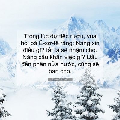 Picture 07 - Ê-xơ-tê 5:6 VIE - Trong lúc dự tiệc rượu, vua hỏi bà - Bible Verse Picture