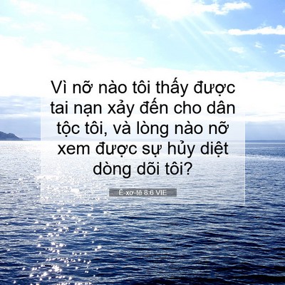 Picture 07 - Ê-xơ-tê 8:6 VIE - Vì nỡ nào tôi thấy được tai nạn - Bible Verse Picture