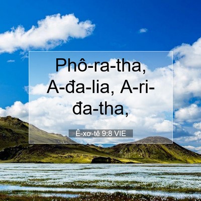 Picture 07 - Ê-xơ-tê 9:8 VIE - Phô-ra-tha, A-đa-lia, - Bible Verse Picture