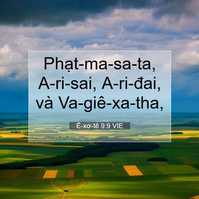 Picture 07 - Ê-xơ-tê 9:9 VIE - Phạt-ma-sa-ta, A-ri-sai, A-ri-đai, và - Bible Verse Picture