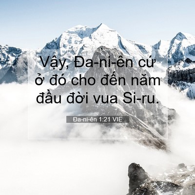 Picture 07 - Ða-ni-ên 1:21 VIE - Vậy, Đa-ni-ên cứ ở đó cho đến năm - Bible Verse Picture