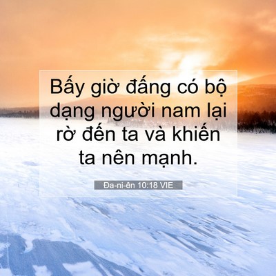 Picture 07 - Ða-ni-ên 10:18 VIE - Bấy giờ đấng có bộ dạng người nam - Bible Verse Picture