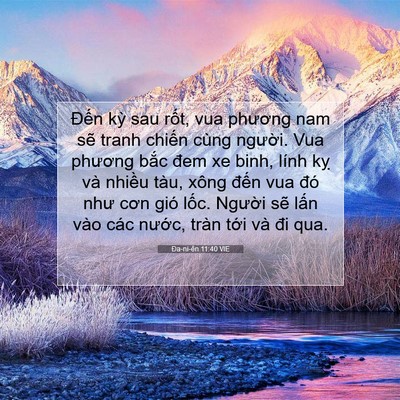 Picture 07 - Ða-ni-ên 11:40 VIE - Đến kỳ sau rốt, vua phương nam sẽ - Bible Verse Picture