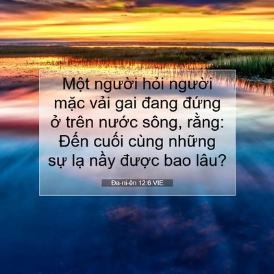Picture 07 - Ða-ni-ên 12:6 VIE - Một người hỏi người mặc vải gai - Bible Verse Picture