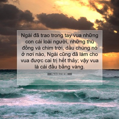 Picture 07 - Ða-ni-ên 2:38 VIE - Ngài đã trao trong tay vua những con cái - Bible Verse Picture