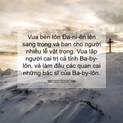 Picture 07 - Ða-ni-ên 2:48 VIE - Vua bèn tôn Đa-ni-ên lên sang trọng và - Bible Verse Picture