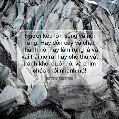 Picture 07 - Ða-ni-ên 4:14 VIE - Người kêu lớn tiếng và nói rằng: Hãy - Bible Verse Picture