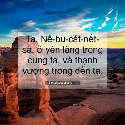 Picture 07 - Ða-ni-ên 4:4 VIE - Ta, Nê-bu-cát-nết-sa, ở yên lặng trong - Bible Verse Picture