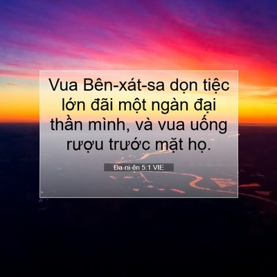 Picture 07 - Ða-ni-ên 5:1 VIE - Vua Bên-xát-sa dọn tiệc lớn đãi một - Bible Verse Picture