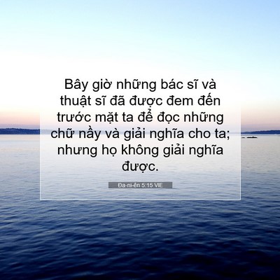 Picture 07 - Ða-ni-ên 5:15 VIE - Bây giờ những bác sĩ và thuật sĩ đã - Bible Verse Picture