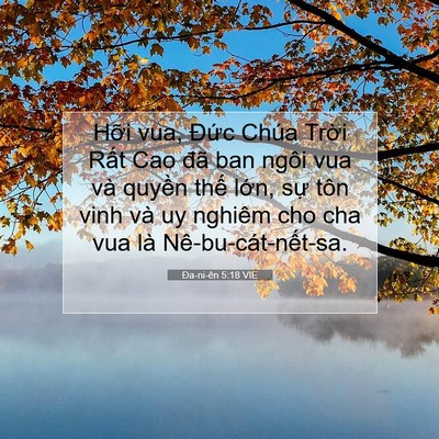 Picture 07 - Ða-ni-ên 5:18 VIE - Hỡi vua, Đức Chúa Trời Rất Cao đã ban - Bible Verse Picture