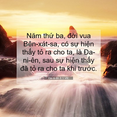 Picture 07 - Ða-ni-ên 8:1 VIE - Năm thứ ba, đời vua Bên-xát-sa, có sự - Bible Verse Picture