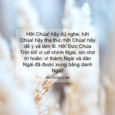 Picture 07 - Ða-ni-ên 9:19 VIE - Hỡi Chúa! hãy dủ nghe; hỡi Chúa! hãy - Bible Verse Picture