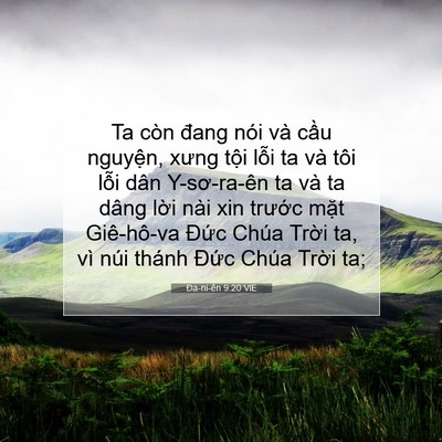Picture 07 - Ða-ni-ên 9:20 VIE - Ta còn đang nói và cầu nguyện, xưng - Bible Verse Picture