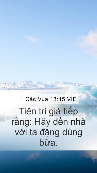 1 Các Vua 13:15 VIE Mobile Phone Wallpaper - Tiên tri già tiếp rằng: Hãy đến nhà - Mobile Bible Verse Wallpaper