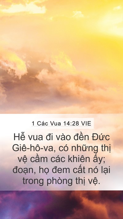 1 Các Vua 14:28 VIE Mobile Phone Wallpaper - Hễ vua đi vào đền Đức Giê-hô-va, có - Mobile Bible Verse Wallpaper