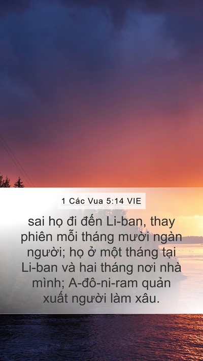 1 Các Vua 5:14 VIE Mobile Phone Wallpaper - sai họ đi đến Li-ban, thay phiên mỗi - Mobile Bible Verse Wallpaper