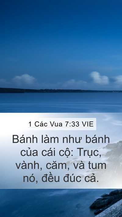 1 Các Vua 7:33 VIE Mobile Phone Wallpaper - Bánh làm như bánh của cái cộ: Trục, - Mobile Bible Verse Wallpaper