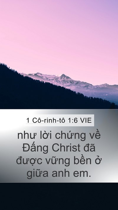 1 Cô-rinh-tô 1:6 VIE Mobile Phone Wallpaper - như lời chứng về Đấng Christ đã - Mobile Bible Verse Wallpaper