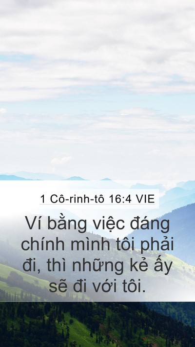 1 Cô-rinh-tô 16:4 VIE Mobile Phone Wallpaper - Ví bằng việc đáng chính mình tôi phải - Mobile Bible Verse Wallpaper