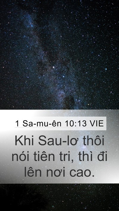 1 Sa-mu-ên 10:13 VIE Mobile Phone Wallpaper - Khi Sau-lơ thôi nói tiên tri, thì đi lên - Mobile Bible Verse Wallpaper