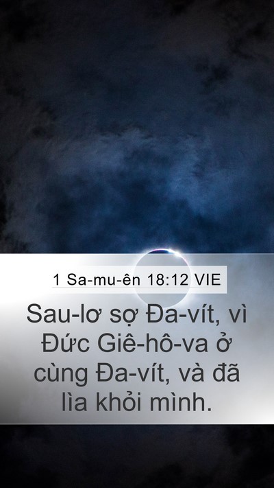 1 Sa-mu-ên 18:12 VIE Mobile Phone Wallpaper - Sau-lơ sợ Đa-vít, vì Đức Giê-hô-va ở - Mobile Bible Verse Wallpaper