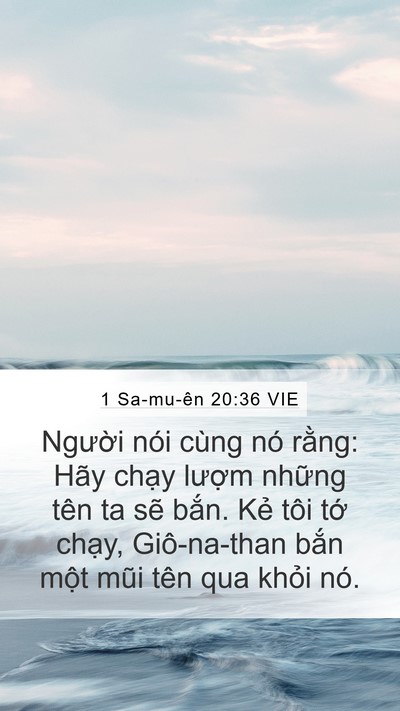 1 Sa-mu-ên 20:36 VIE Mobile Phone Wallpaper - Người nói cùng nó rằng: Hãy chạy - Mobile Bible Verse Wallpaper