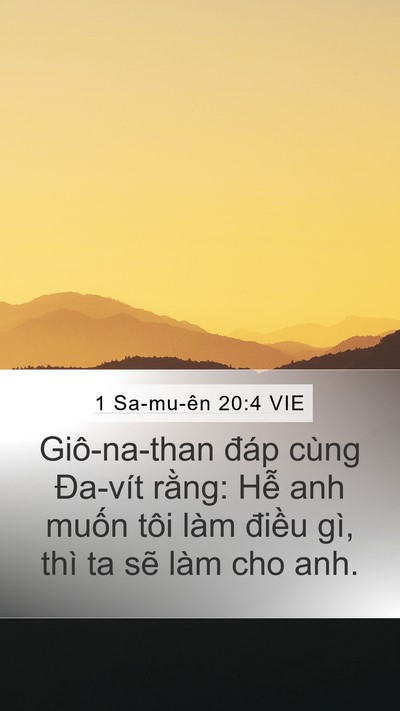 1 Sa-mu-ên 20:4 VIE Mobile Phone Wallpaper - Giô-na-than đáp cùng Đa-vít rằng: Hễ - Mobile Bible Verse Wallpaper