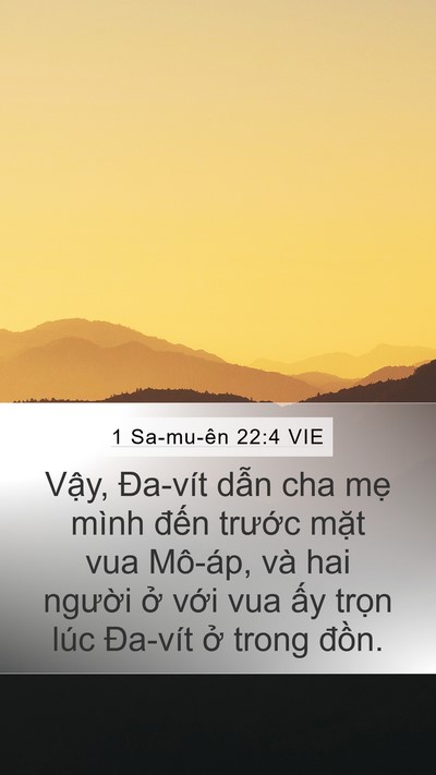 1 Sa-mu-ên 22:4 VIE Mobile Phone Wallpaper - Vậy, Đa-vít dẫn cha mẹ mình đến - Mobile Bible Verse Wallpaper