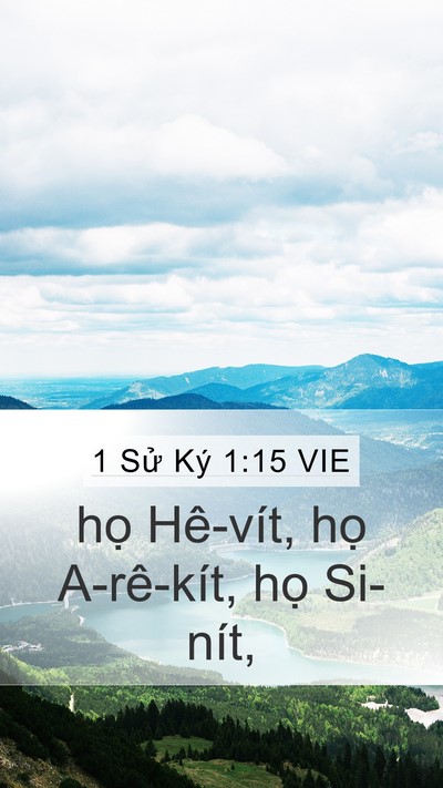 1 Sử Ký 1:15 VIE Mobile Phone Wallpaper - họ Hê-vít, họ A-rê-kít, họ - Mobile Bible Verse Wallpaper