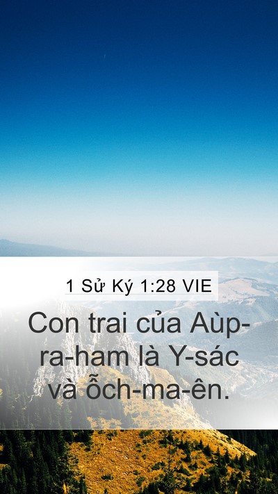 1 Sử Ký 1:28 VIE Mobile Phone Wallpaper - Con trai của Aùp-ra-ham là Y-sác và - Mobile Bible Verse Wallpaper