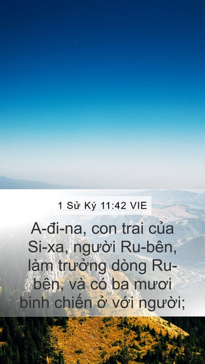 1 Sử Ký 11:42 VIE Mobile Phone Wallpaper - A-đi-na, con trai của Si-xa, người Ru-bên, - Mobile Bible Verse Wallpaper
