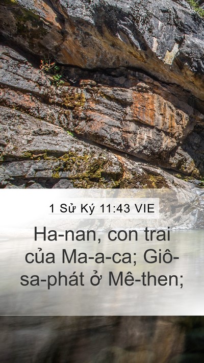 1 Sử Ký 11:43 VIE Mobile Phone Wallpaper - Ha-nan, con trai của Ma-a-ca; Giô-sa-phát ở - Mobile Bible Verse Wallpaper