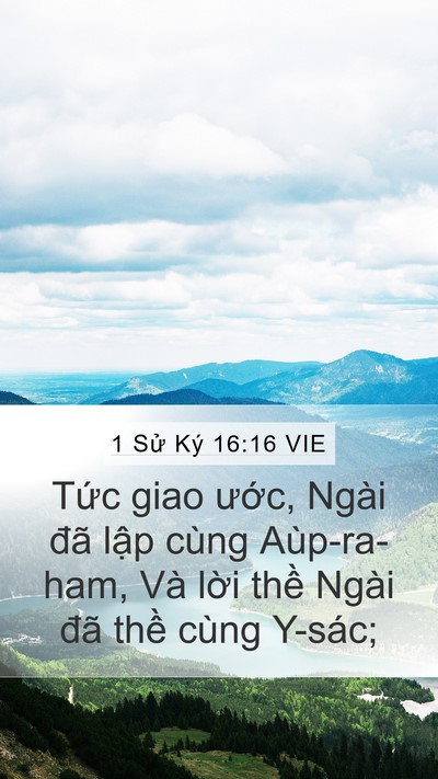 1 Sử Ký 16:16 VIE Mobile Phone Wallpaper - Tức giao ước, Ngài đã lập cùng - Mobile Bible Verse Wallpaper