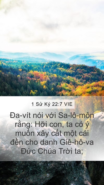 1 Sử Ký 22:7 VIE Mobile Phone Wallpaper - Đa-vít nói với Sa-lô-môn rằng: Hỡi - Mobile Bible Verse Wallpaper