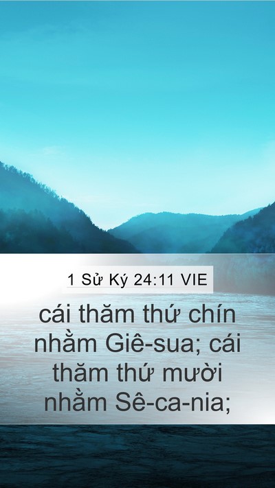1 Sử Ký 24:11 VIE Mobile Phone Wallpaper - cái thăm thứ chín nhằm Giê-sua; cái - Mobile Bible Verse Wallpaper