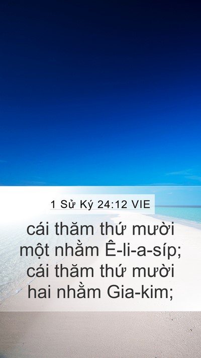 1 Sử Ký 24:12 VIE Mobile Phone Wallpaper - cái thăm thứ mười một nhằm - Mobile Bible Verse Wallpaper