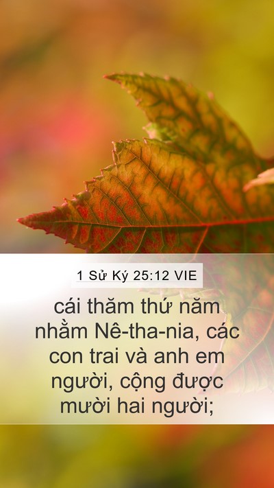 1 Sử Ký 25:12 VIE Mobile Phone Wallpaper - cái thăm thứ năm nhằm Nê-tha-nia, các - Mobile Bible Verse Wallpaper
