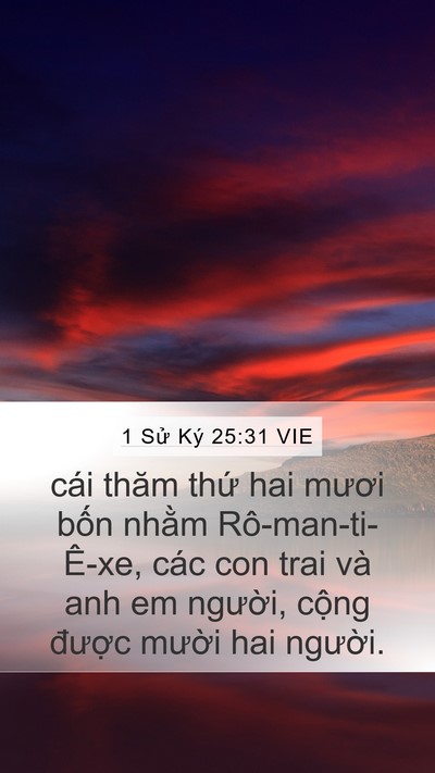1 Sử Ký 25:31 VIE Mobile Phone Wallpaper - cái thăm thứ hai mươi bốn nhằm - Mobile Bible Verse Wallpaper