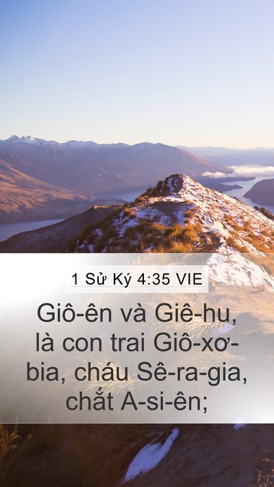 1 Sử Ký 4:35 VIE Mobile Phone Wallpaper - Giô-ên và Giê-hu, là con trai Giô-xơ-bia, - Mobile Bible Verse Wallpaper