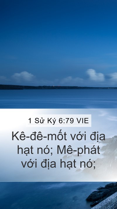 1 Sử Ký 6:79 VIE Mobile Phone Wallpaper - Kê-đê-mốt với địa hạt nó; Mê-phát - Mobile Bible Verse Wallpaper
