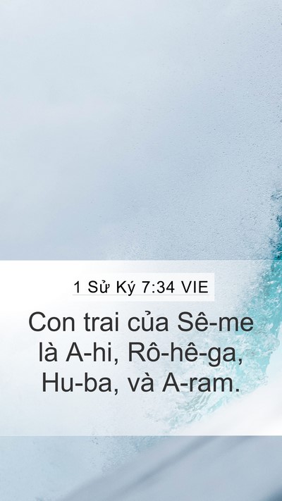 1 Sử Ký 7:34 VIE Mobile Phone Wallpaper - Con trai của Sê-me là A-hi, Rô-hê-ga, - Mobile Bible Verse Wallpaper