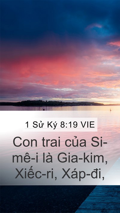 1 Sử Ký 8:19 VIE Mobile Phone Wallpaper - Con trai của Si-mê-i là Gia-kim, Xiếc-ri, - Mobile Bible Verse Wallpaper