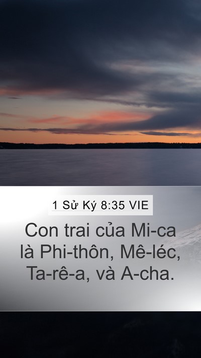 1 Sử Ký 8:35 VIE Mobile Phone Wallpaper - Con trai của Mi-ca là Phi-thôn, Mê-léc, - Mobile Bible Verse Wallpaper